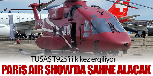 TUSAŞ T925 i ilk kez sergiliyor