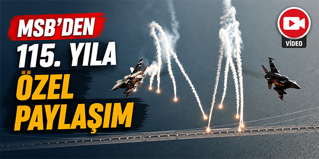 MSB'den 115. yıla özel paylaşım