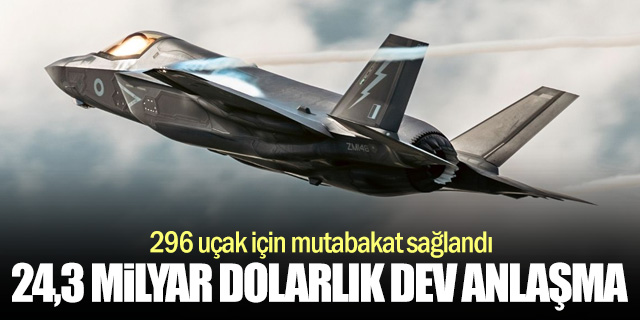Pentagon ve Lockheed Martin’den 24,3 Milyar Dolarlık Dev Anlaşma
