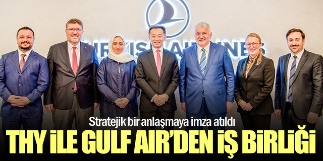 THY ve Gulf Air Stratejik İş Birliği İçin Anlaştı