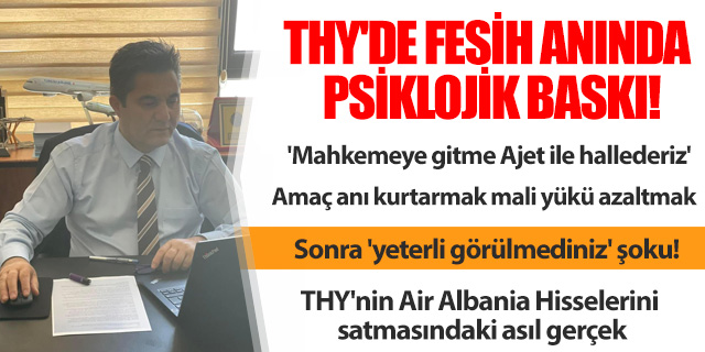 KÖŞE / THY’de Fesih Anında Psikolojik Baskı!