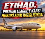 Etihad’dan Premier League’e karşı hukuki adım hazırlığı