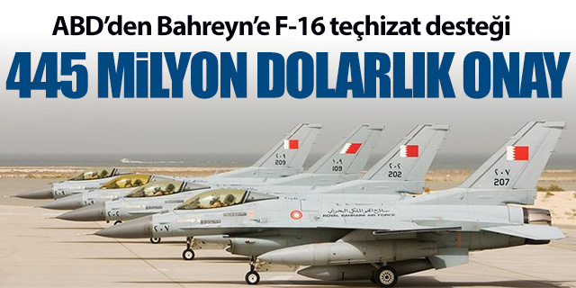 ABD'den Bahreyn'e 445 Milyon Dolarlık onay!