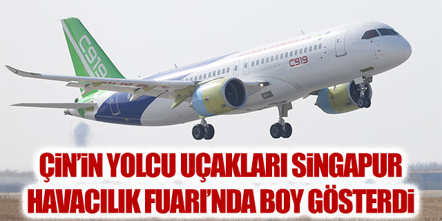 Çin'in yolcu uçakları fuarda boy gösterdi