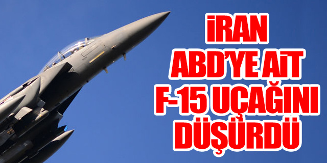 İran ABD'ye ait F-16 uçağını düşürdü