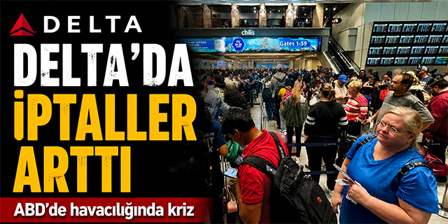 ABD'de havacılığında kriz; Delta iptallerle boğuşuyor