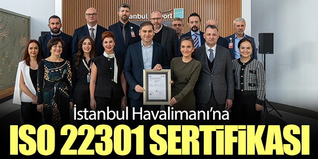 İstanbul Havalimanı'na "ISO 22301" sertifikası