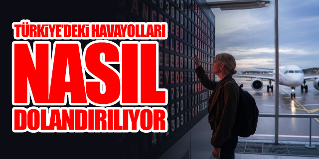 Türk Havayolu şirketleri dikkat: Dolandırılıyorsunuz!