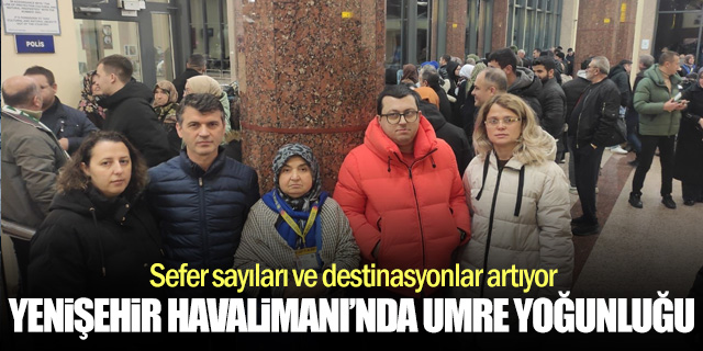 Yenişehir Havalimanı'nda Umre Yoğunluğu