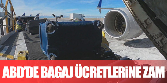 ABD'de bagaj ücretlerine zam