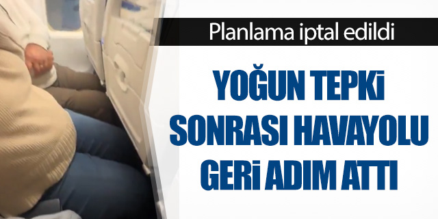 Yoğun tepki sonrası havayolu şirketi geri adım attı