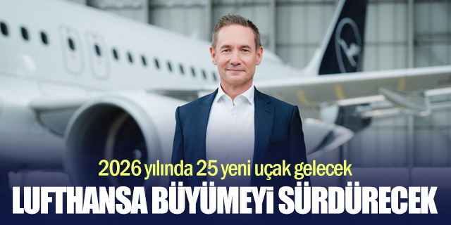 Lufthansa, 2026 yılında büyümeyi sürdürecek