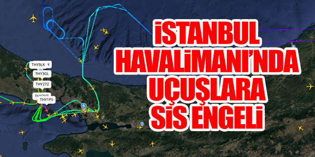 İstanbul Havalimanı'nda uçuşlara sis engeli
