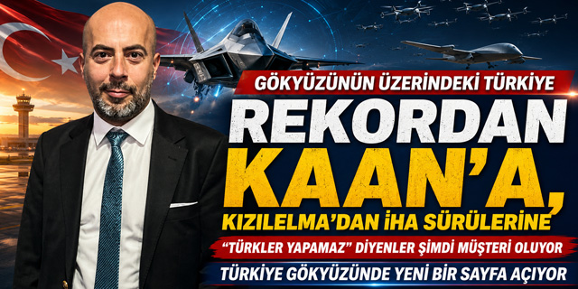 KÖŞE | GÖKYÜZÜNÜN ÜZERİNDEKİ TÜRKİYE