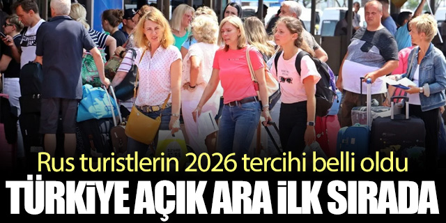 Rus turistlerin 2026 tercihi açık ara Türkiye