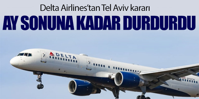 Delta Airlines'tan Tel Aviv kararı