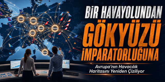 KÖŞE | Bir Havayolundan Gökyüzü İmparatorluğuna
