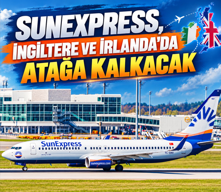 SunExpress 2027 yazında İngiltere ve İrlanda uçuşlarını artırarak sürdürecek