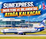 SunExpress 2027 yazında İngiltere ve İrlanda uçuşlarını artırarak sürdürecek