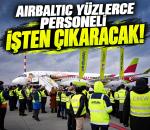 AirBaltic yüzlerce personeli işten çıkaracak