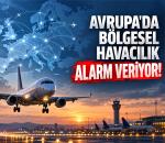 Avrupa’da Bölgesel Havacılık Alarm Veriyor