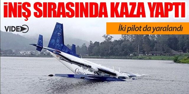 Göle iniş yapan amfibi uçak kaza yaptı