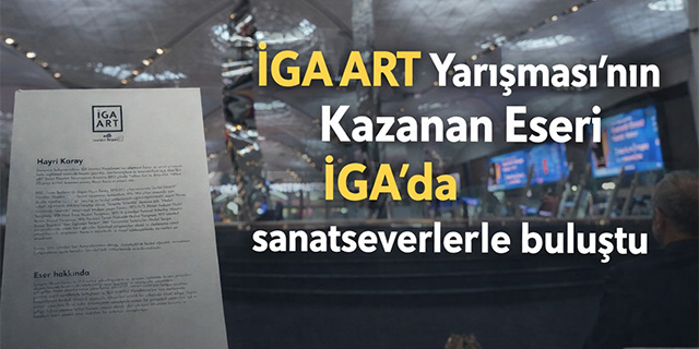 İGA ART Yarışması’nın Kazanan Eseri Açıldı