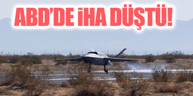 ABD’de insansız savaş uçağı düştü