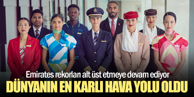 Emirates Grubu’ndan rekor yıl: Dünyanın en kârlı havayolu oldu