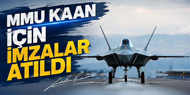 KAAN için imzalar atıldı