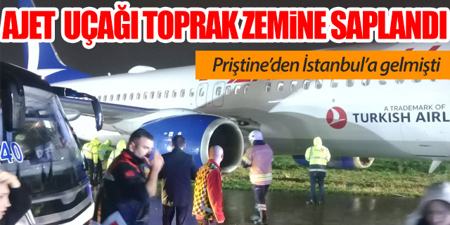 AJet uçağı iniş sonrası yumuşak zemine daldı!