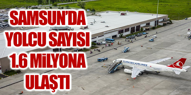 Samsun'da yolcu sayısı 1.6 milyona ulaştı