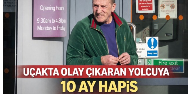 Uçakta olay çıkaran yolcuya hapis!