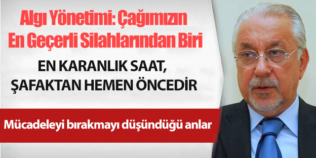 Algı Yönetimi: Çağımızın En Geçerli Silahlarından 