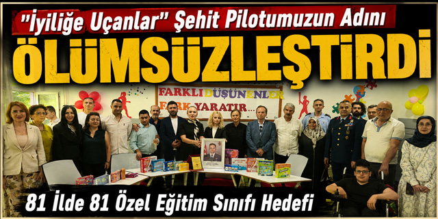 İyiliğe Uçanlar Şehit Pilotumuzun Adını Ölümsüzleş