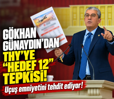 Günaydın'dan THY'ye "Hedef 12" Tepkisi: “Uçuş emniyetini tehdit ediyor"