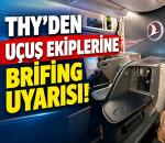THY’DEN UÇUŞ EKİPLERİNE BRİFİNG UYARISI