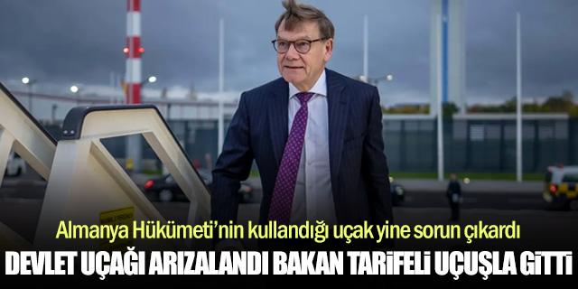 Alman hükümet uçağı arızalandı... Bakan tarifeli uçuşla gitti