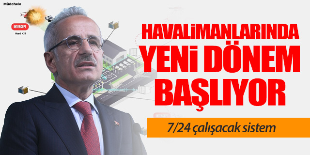 Uraloğlu duyurdu: Havalimanlarında yeni dönem