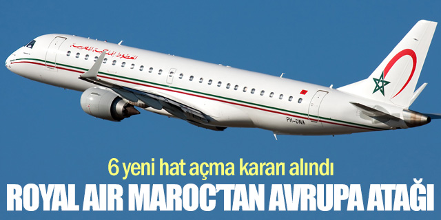 Royal Air Maroc'tan Avrupa atağı
