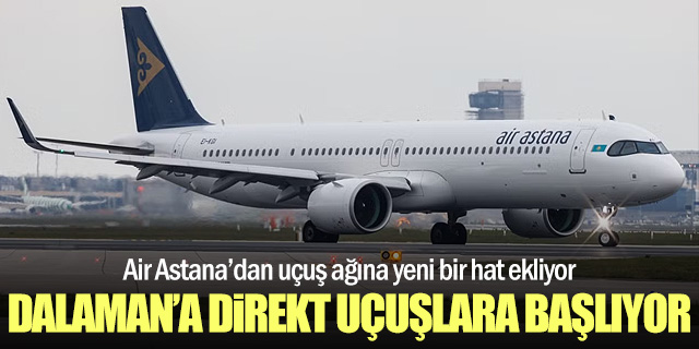 Air Astana, Dalaman’a Direkt Uçuşlara Başlıyor