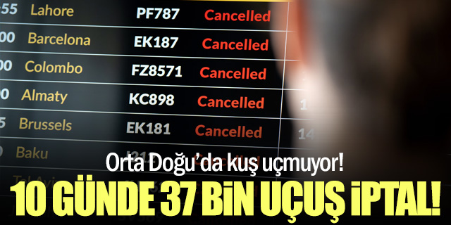 10 Günde 37 Bin Uçuş İptal Edildi!