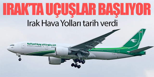 Irak'ta uçuşlar başlıyor