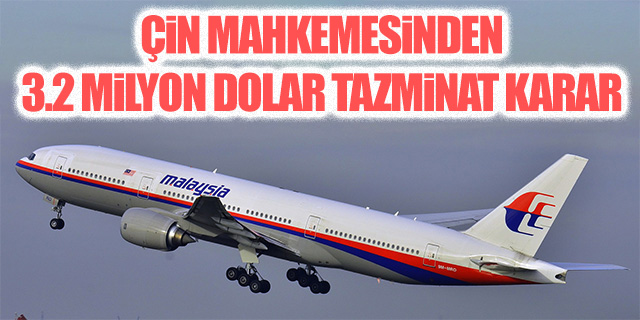 Çin mahkemesinden kayıp uçakla ilgili tazminat kararı