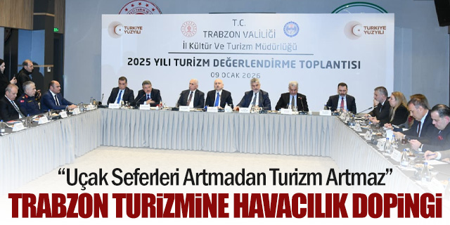 Trabzon Turizmini Uçak Seferleri Taşıyor: 58 Ülkeden 3 Bin 699 Dış Hat Uçuşu