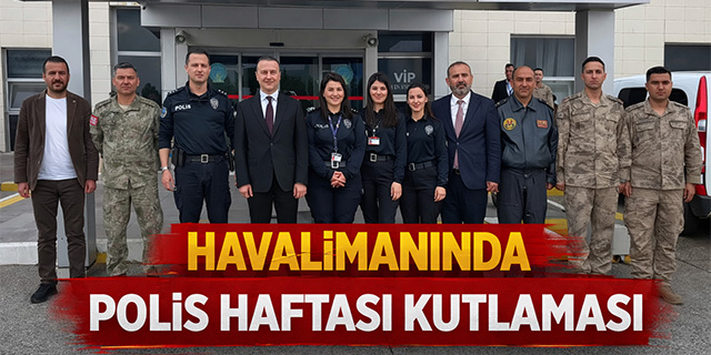 Havalimanında Polis Haftası kutlaması