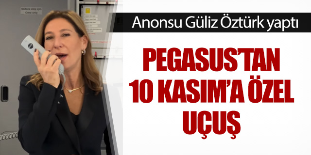 Pegasus'tan 10 Kasım'a özel uçuş