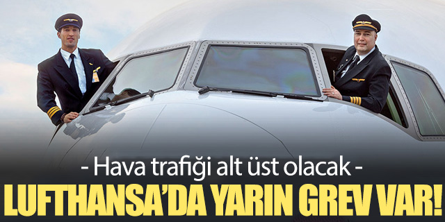 Lufthansa'da yarın grev var!
