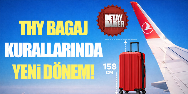 THY BAGAJ KURALLARINDA YENİ DÖNEM!