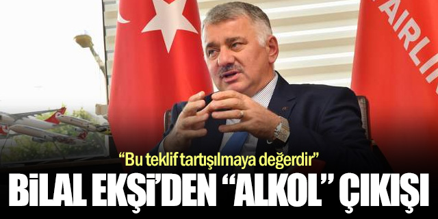 Bilal Ekşi’den havalimanlarında alkol satışı çıkışı: “Teklif tartışılmaya değer”